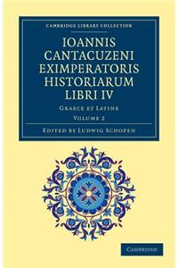 Ioannis Cantacuzeni Eximperatoris Historiarum Libri IV