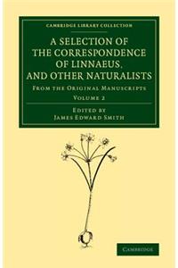 Selection of the Correspondence of Linnaeus, and Other Naturalists