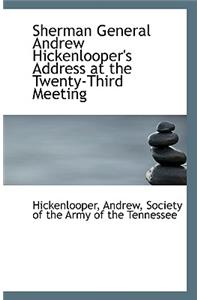 Sherman General Andrew Hickenlooper's Address at the Twenty-Third Meeting