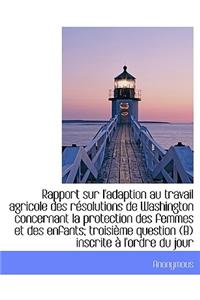 Rapport Sur L'Adaption Au Travail Agricole Des R Solutions de Washington Concernant La Protection de