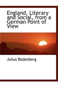 England, Literary and Social, from a German Point of View