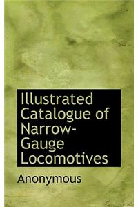 Illustrated Catalogue of Narrow-Gauge Locomotives