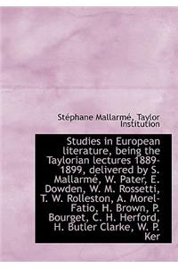 Studies in European Literature, Being the Taylorian Lectures 1889-1899, Delivered by S. Mallarm, W.