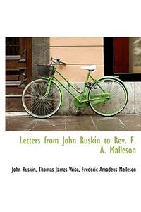 Letters from John Ruskin to REV. F. A. Malleson