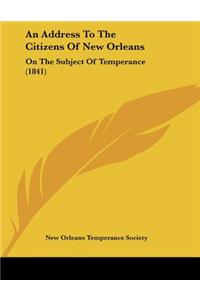 An Address To The Citizens Of New Orleans