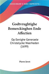 Godtvrughtighe Bemerckinghen Ende Affectien