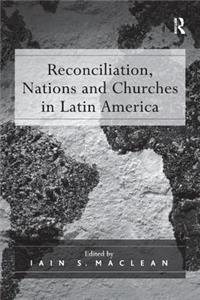 Reconciliation, Nations and Churches in Latin America