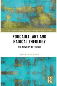 Foucault, Art, and Radical Theology