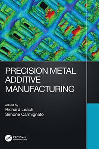 Precision Metal Additive Manufacturing
