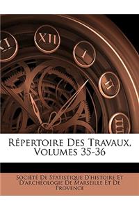 Repertoire Des Travaux, Volumes 35-36