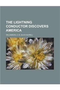 The Lightning Conductor Discovers America