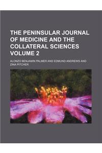 The Peninsular Journal of Medicine and the Collateral Sciences Volume 2