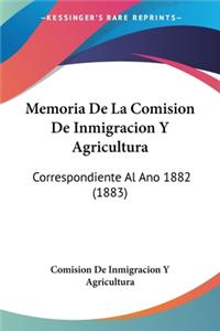 Memoria De La Comision De Inmigracion Y Agricultura