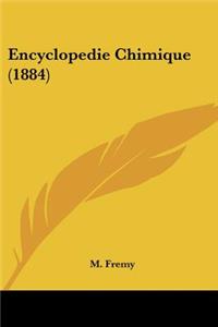 Encyclopedie Chimique (1884)