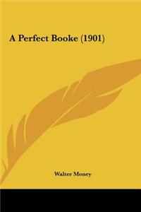 A Perfect Booke (1901)