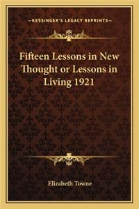 Fifteen Lessons in New Thought or Lessons in Living 1921