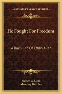 He Fought for Freedom
