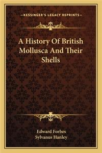 History Of British Mollusca And Their Shells