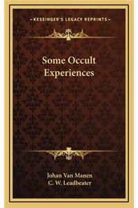 Some Occult Experiences