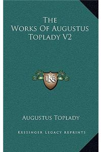 The Works of Augustus Toplady V2