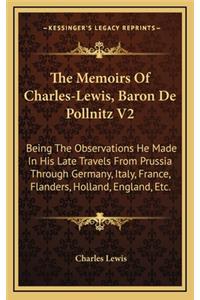 The Memoirs of Charles-Lewis, Baron de Pollnitz V2