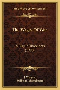 Wages of War the Wages of War