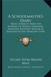 A Schoolmaster's Diary