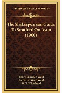The Shakespearean Guide to Stratford on Avon (1900)