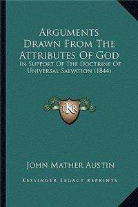 Arguments Drawn from the Attributes of God