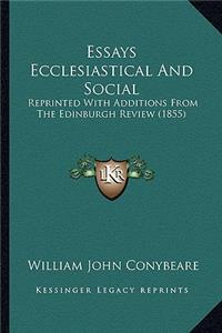 Essays Ecclesiastical and Social
