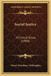 Social Justice: A Critical Essay (1900)