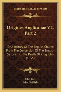 Origines Anglicanae V2, Part 2