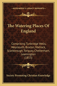 The Watering Places Of England