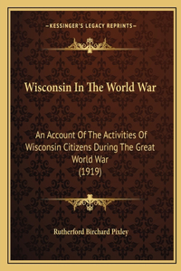 Wisconsin In The World War