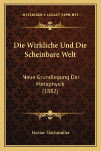Die Wirkliche Und Die Scheinbare Welt