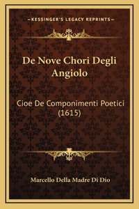 De Nove Chori Degli Angiolo