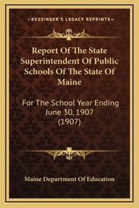 Report Of The State Superintendent Of Public Schools Of The State Of Maine
