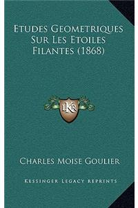 Etudes Geometriques Sur Les Etoiles Filantes (1868)