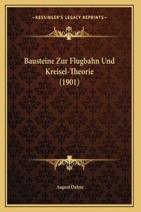 Bausteine Zur Flugbahn Und Kreisel-Theorie (1901)