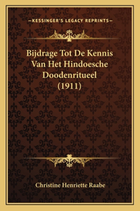 Bijdrage Tot De Kennis Van Het Hindoesche Doodenritueel (1911)