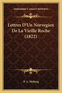 Lettres D'Un Norvegien De La Vieille Roche (1822)