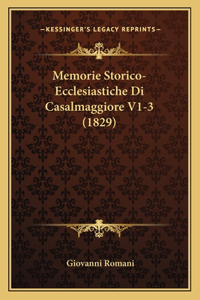 Memorie Storico-Ecclesiastiche Di Casalmaggiore V1-3 (1829)