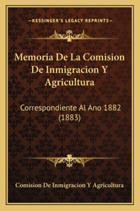 Memoria de La Comision de Inmigracion y Agricultura