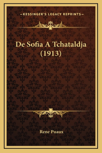 De Sofia A Tchataldja (1913)