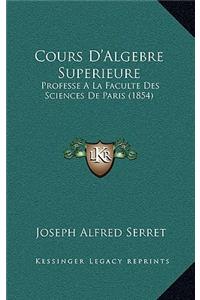 Cours D'Algebre Superieure