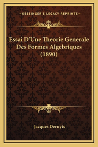 Essai D'Une Theorie Generale Des Formes Algebriques (1890)