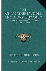 The Censorship Muddle And A Way Out Of It