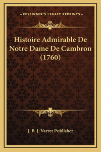 Histoire Admirable De Notre Dame De Cambron (1760)
