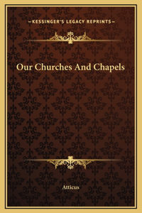 Our Churches And Chapels