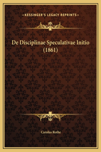 De Disciplinae Speculativae Initio (1861)